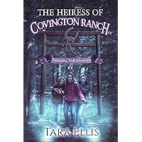 The Heiress of Covington Ranch (Samantha Wolf Mysteries Book 4)