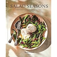 Salad Seasons: Vegetable-Forward Dishes All Year Salad Seasons: Vegetable-Forward Dishes All Year Hardcover