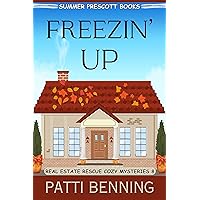 Freezin' Up (Real Estate Rescue Cozy Mysteries Book 8) Freezin' Up (Real Estate Rescue Cozy Mysteries Book 8) Kindle Paperback