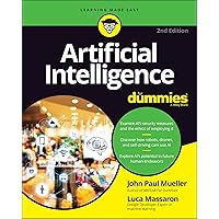 Artificial Intelligence For Dummies, 2nd Edition (For Dummies (Computer/Tech)) Artificial Intelligence For Dummies, 2nd Edition (For Dummies (Computer/Tech)) Paperback Kindle