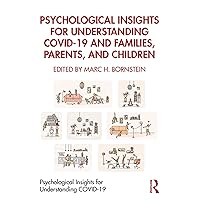 Psychological Insights for Understanding COVID-19 and Families, Parents, and Children Psychological Insights for Understanding COVID-19 and Families, Parents, and Children Kindle Hardcover Paperback