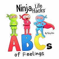Ninja Life Hacks ABCs of Feelings: Perfect Children's Board Book for Babies, Toddlers, Preschool About the Alphabet (Little Ninja Life Hacks)