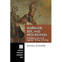 Marriage, Sex, and Procreation: Contemporary Revisions to Augustine’s Theology of Marriage (Princeton Theological Monograph Series Book 240) Marriage, Sex, and Procreation: Contemporary Revisions to Augustine’s Theology of Marriage (Princeton Theological Monograph Series Book 240) Kindle Hardcover Paperback