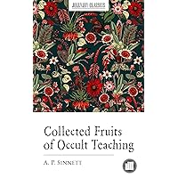 Collected Fruits of Occult Teaching Collected Fruits of Occult Teaching Kindle Hardcover Paperback