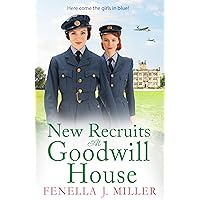 New Recruits at Goodwill House: A heartbreaking, gripping historical saga from Fenella J Miller New Recruits at Goodwill House: A heartbreaking, gripping historical saga from Fenella J Miller Kindle Audible Audiobook Paperback Hardcover