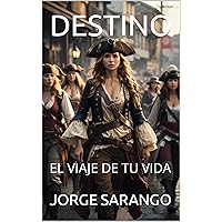 DESTINO: EL VIAJE DE TU VIDA (Spanish Edition) DESTINO: EL VIAJE DE TU VIDA (Spanish Edition) Kindle Hardcover Paperback