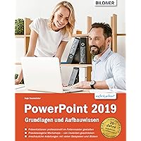 PowerPoint 2019 - Grundlagen und Aufbauwissen: Leicht verständlich (German Edition) PowerPoint 2019 - Grundlagen und Aufbauwissen: Leicht verständlich (German Edition) Kindle Paperback