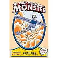 The Last Mechanical Monster The Last Mechanical Monster Kindle Hardcover