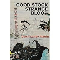 Good Stock Strange Blood (Kingsley Tufts Poetry Award) Good Stock Strange Blood (Kingsley Tufts Poetry Award) Paperback