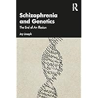 Schizophrenia and Genetics Schizophrenia and Genetics Paperback Kindle Hardcover