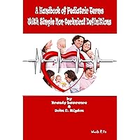 A Handbook of Pediatric Terms With Simple Non-technical Definitions (Words R Us Pediatric Dictionary 1) A Handbook of Pediatric Terms With Simple Non-technical Definitions (Words R Us Pediatric Dictionary 1) Kindle Paperback