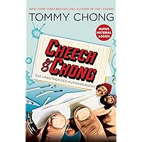 Cheech & Chong: The Unauthorized Autobiography Cheech & Chong: The Unauthorized Autobiography Paperback Kindle Hardcover