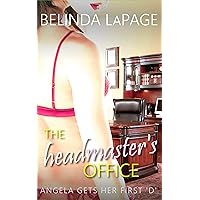 The Headmaster's Office: Angela Gets her first ‘D’ (Dorm Room Dares Book 1) The Headmaster's Office: Angela Gets her first ‘D’ (Dorm Room Dares Book 1) Kindle