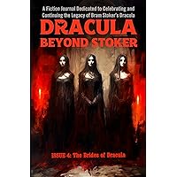 Dracula Beyond Stoker Issue 4: The Brides of Dracula Dracula Beyond Stoker Issue 4: The Brides of Dracula Kindle Paperback