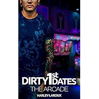 Dirty First Dates: The Arcade: An Erotic Short Story Dirty First Dates: The Arcade: An Erotic Short Story Kindle