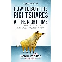 How to buy the right shares at the right time How to buy the right shares at the right time Kindle Paperback