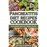 Pancreatitis Diet Cookbook: Delicious Recipes to Manage Chronic Pancreatitis and Reverse Symptoms Pancreatitis Diet Cookbook: Delicious Recipes to Manage Chronic Pancreatitis and Reverse Symptoms Kindle Paperback