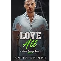 Love All: A Best Friends to Lovers College Sports Romance (College Sports Series Book 2) Love All: A Best Friends to Lovers College Sports Romance (College Sports Series Book 2) Kindle Audible Audiobook