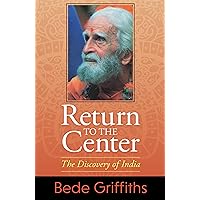 Return to the Center: The Discovery of India Return to the Center: The Discovery of India Paperback Kindle