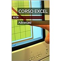 Corso excel : Advanced (Italian Edition)