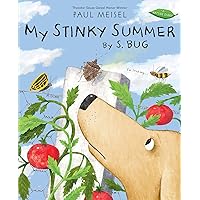 My Stinky Summer by S. Bug (A Nature Diary) My Stinky Summer by S. Bug (A Nature Diary) Paperback Hardcover