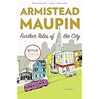 Further Tales of the City: A Novel (Tales of the City, 3) Further Tales of the City: A Novel (Tales of the City, 3) Kindle Paperback Audible Audiobook Hardcover Audio CD