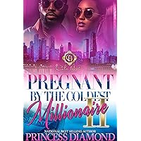 Pregnant By The Coldest Millionaire 2: An African American Romance Pregnant By The Coldest Millionaire 2: An African American Romance Kindle