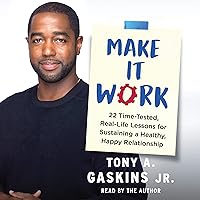 Make It Work: 22 Time-Tested, Real-Life Lessons for Sustaining a Healthy, Happy Relationship Make It Work: 22 Time-Tested, Real-Life Lessons for Sustaining a Healthy, Happy Relationship Audible Audiobook Paperback Kindle Hardcover Spiral-bound Audio CD
