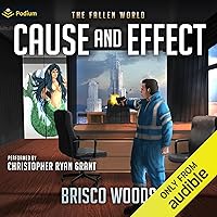 Cause and Effect: The Fallen World, Book 17 Cause and Effect: The Fallen World, Book 17 Audible Audiobook Kindle Paperback