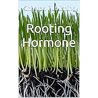 Rooting Hormone (Urban Vegetable Gardening) Rooting Hormone (Urban Vegetable Gardening) Kindle Audible Audiobook