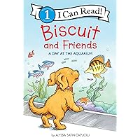 Biscuit and Friends: A Day at the Aquarium (I Can Read Level 1) Biscuit and Friends: A Day at the Aquarium (I Can Read Level 1) Paperback Kindle Hardcover