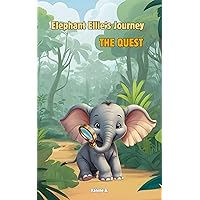 Elephant Ellie's Journey: The Quest Elephant Ellie's Journey: The Quest Kindle Paperback
