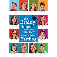 The Brainy Bunch: The Harding Family's Method to College Ready by Age Twelve
