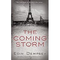 The Coming Storm: A Family Drama in Hitler's Berlin in the 1930s (The Lion's Den Series Book 5) The Coming Storm: A Family Drama in Hitler's Berlin in the 1930s (The Lion's Den Series Book 5) Kindle Audible Audiobook Paperback