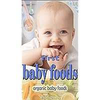 first baby foods: organic baby foods