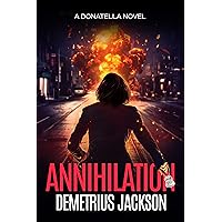 Annihilation: A Donatella fast-paced thriller
