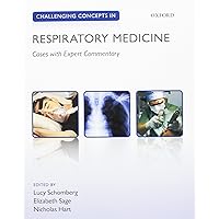 Challenging Concepts in Respiratory Medicine: Cases with Expert Commentary (Challenging Cases) Challenging Concepts in Respiratory Medicine: Cases with Expert Commentary (Challenging Cases) Paperback Kindle