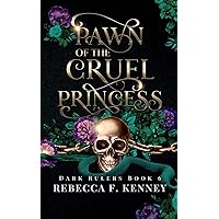 Pawn of the Cruel Princess: (Standalone) (Dark Rulers Book 6) Pawn of the Cruel Princess: (Standalone) (Dark Rulers Book 6) Kindle Paperback Hardcover
