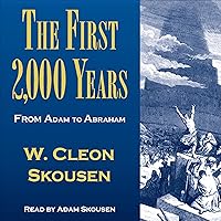 The First 2,000 Years: From Adam to Abraham (The Thousand Years, Book 1) The First 2,000 Years: From Adam to Abraham (The Thousand Years, Book 1) Audible Audiobook Hardcover Kindle