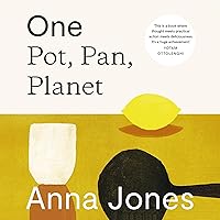 One: Pot, Pan, Planet: A Greener Way to Cook for You, Your Family and the Planet One: Pot, Pan, Planet: A Greener Way to Cook for You, Your Family and the Planet Hardcover Kindle Audible Audiobook