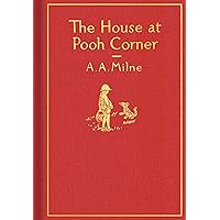 The House at Pooh Corner: Classic Gift Edition (Winnie-the-Pooh) The House at Pooh Corner: Classic Gift Edition (Winnie-the-Pooh) Hardcover Kindle Audible Audiobook