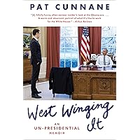 West Winging It: An Un-presidential Memoir (A Bestselling Biography) West Winging It: An Un-presidential Memoir (A Bestselling Biography) Kindle Audible Audiobook Paperback Hardcover Audio CD