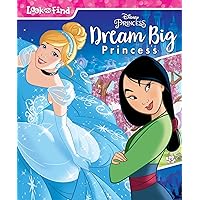 Disney Princess - Look and Find: Dream Big Princess - PI Kids Disney Princess - Look and Find: Dream Big Princess - PI Kids Hardcover