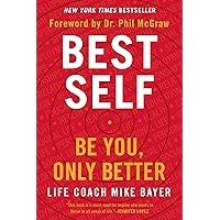Best Self: Be You, Only Better Best Self: Be You, Only Better Paperback Audible Audiobook Kindle Hardcover Mass Market Paperback Audio CD