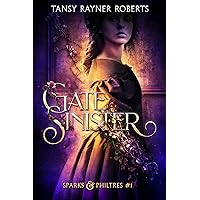 Gate Sinister (Sparks and Philtres Book 1)