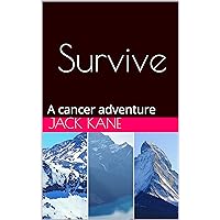 Survive: A cancer adventure