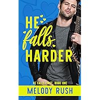He Falls Harder: A Rockstar Romance (He Falls First) He Falls Harder: A Rockstar Romance (He Falls First) Kindle Paperback