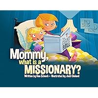 Mommy, What Is a Missionary? Mommy, What Is a Missionary? Hardcover Kindle