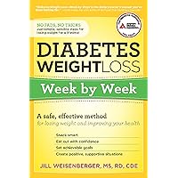 Diabetes Weight Loss: Week by Week: A Safe, Effective Method for Losing Weight and Improving Your Health Diabetes Weight Loss: Week by Week: A Safe, Effective Method for Losing Weight and Improving Your Health Paperback Audible Audiobook Audio CD