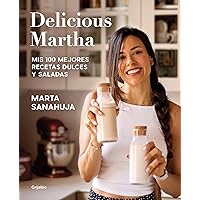 Delicious Martha. Mis 100 mejores recetas dulces y saladas (Spanish Edition) Delicious Martha. Mis 100 mejores recetas dulces y saladas (Spanish Edition) Kindle Paperback